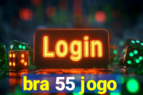 bra 55 jogo